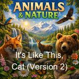 It's Like This Cat Version 2 - Emily Neville