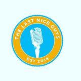 THe Last Nice Guys Ep.2 “What's the Game Been Missing?”