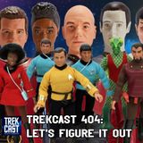 Trekcast 404: Let's Figure It Out