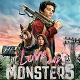 Love and Monsters - Movie Review
