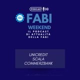 FABI WEEKEND - UNICREDIT SCALA COMMERZBANK