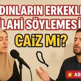 Kadınların Erkeklere İlahi Söylemesi Caiz mi