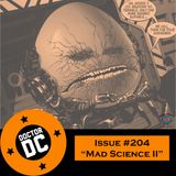 Issue #204 - “Mad Science II”