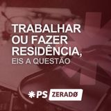 Trabalhar ou fazer residência: qual o melhor caminho após a formatura?