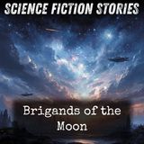 38 - Brigands of the Moon by Ray Cummings