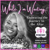 Ep. 1 Learning How to Trust God’s Timing