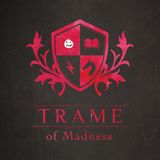 Capitolo C - Trame of Madness (con la Fred e la Marty di Bouquet of Madness)