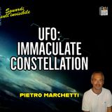 UFO: IMMACULATE CONSTELLATION - PIETRO MARCHETTI - Sguardi sull'invisibile