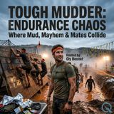 Tough Mudder: Endurance chaos - 24 Hours of Beautiful Suffering at World's Toughest Mudder