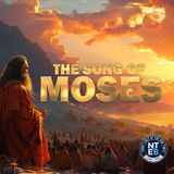 NTEB BIBLE STUDY: The Song Of Moses