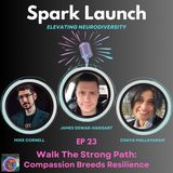Walk The Strong Path: Compassion Breeds Resilience w/ James Dewar-Haggart