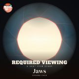 Required Viewing 04: Jaws