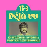 Los intelectuales y la violencia: una entrevista con Isidro Vanegas