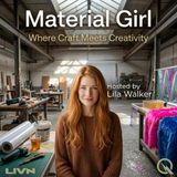 Material Girl - Uncover the intersection of fashion, identity, and culture with Lila Walker