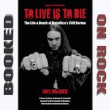 "To Live Is To Die: The Life and Death of Metallica's Cliff Burton"/Joel McIver [Episode 130]