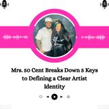 Mrs. 50 Cent Breaks Down 5 Keys to Defining a Clear Artist Identity