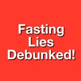 171- 5 Fasting Lies Debunked