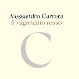 Alessandro Carrera "Il vagoncino rosso"