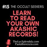 AKASHIC RECORDS: Why it is important to learn how to read your own Akashic Records
