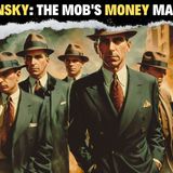 "The Mafias Accountant: Meyer Lansky's Criminal Empire"