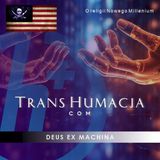 Transhumacja - Deus Ex Machina - o Religii nowego Millenium