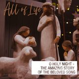 O Holy Night - The Amazing Story of the Beloved Song