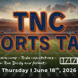 TNC Sports Talk I Thursday June 18th, 2026
