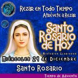 SANTO ROSARIO DE HOY, MIÉRCOLES 24 DE DICIEMBRE 2025 🌹 MISTERIOS GLORIOSOS.🌹 Rezar en todo tiempo