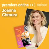 Joanna Chmura – PREMIERA ONLINE #5