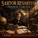Sartor Resartus by Thomas Carlyle | Classic Philosophy & Victorian Literature Audiobook | Read by Peter Tucker Part 1