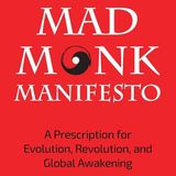 Rob McConnell Interviews - MONK YU RON - Mad Monk Manifesto