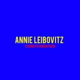 Annie Leibovitz : Storie Fotografiche