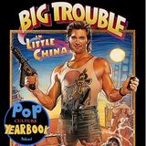 Milestone Month! Big Trouble in Little China / Top 5 Things We are Hesitant to Recommend to Others
