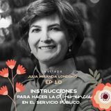 EP010 Hacer la diferencia en el servicio público - Julia Miranda - ExDirectora Parques Nacionales - María José Ramirez