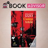 "Casino totale" di Jean Claude Izzo: un caldissimo noir ambientato nella multietnica Marsiglia