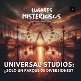 Universal Studios: ¿Solo un parque de diversiones?
