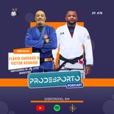 FLÁVIO CARDOSOS & VICTOR RODRIGO | Podcast Pró Desporto #76