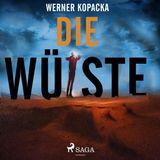 [German] - Die Wüste by Werner Kopacka