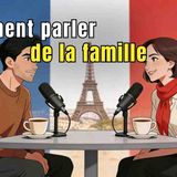 Talking about the family  Learn French Easily with Podcast  Easy French _frenchpodcast