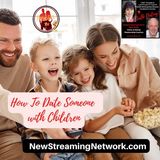 How To Date Someone With Children