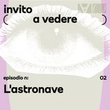 St. 2, Ep. 2 | L'astronave