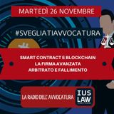 SMART CONTRACT E BLOCKCHAIN – LA FIRMA AVANZATA – ARBITRATO E FALLIMENTO – #SvegliatiAvvocatura