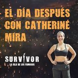 Survivor, la isla: el día después con Catherine Mira