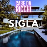 Case da Ricchi - Sigla (Teaser)