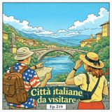 Ep. 219 - trenta città da visitare (pt 1) 🇮🇹 Luisa's Podcast
