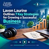 Lavon Laurine Outlines 7 Key Strategies for Growing a Successful Business
