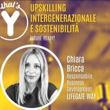 "Upskilling Generazionale e Sostenibile" con Chiara Bricca LIFEGATE WAY [Future-Ready!]