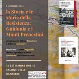 La storia e le storie della Resistenza: Guidonia e i Monti Prenestini