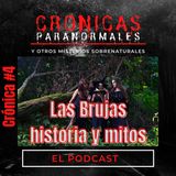Crónica #4 Las Brujas, historia y mitos