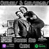 Outlaws & Gunslingers: Bonnie & Clyde Part One